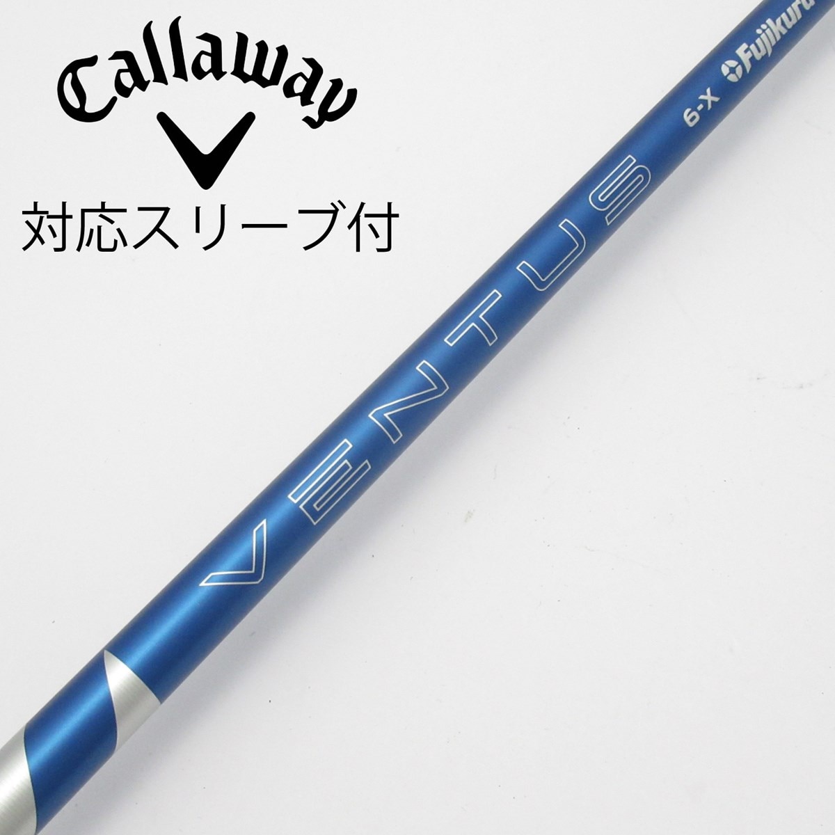 VENTUS Blue 6R キャロウェイスリーブ　ドライバ- 中古】VENTUS BLUE(2024) ドライバー用_スリーブ付 VENTUS BLUE