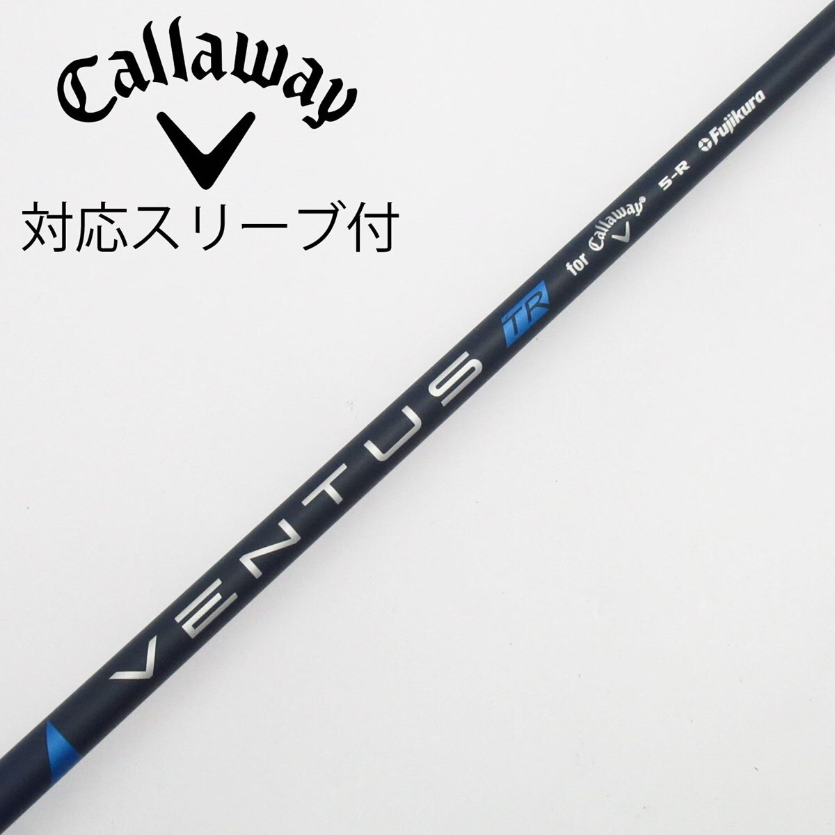 中古】キャロウェイ 純正シャフト ドライバー用_スリーブ付 VENTUS TR