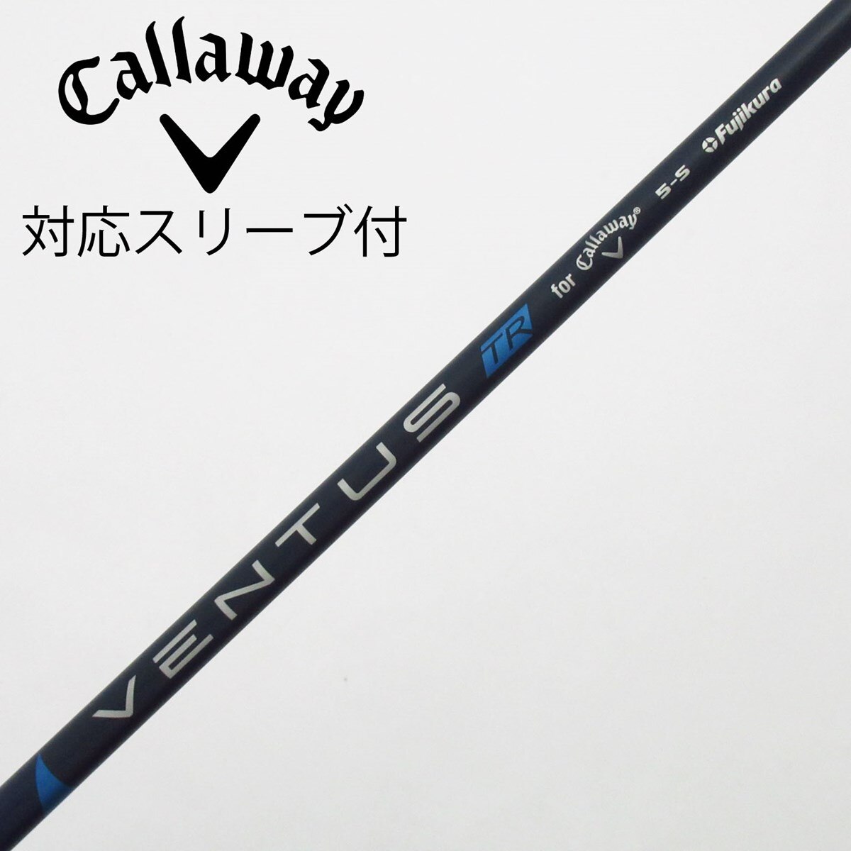 中古】キャロウェイ 純正シャフト ドライバー用_スリーブ付 VENTUS TR