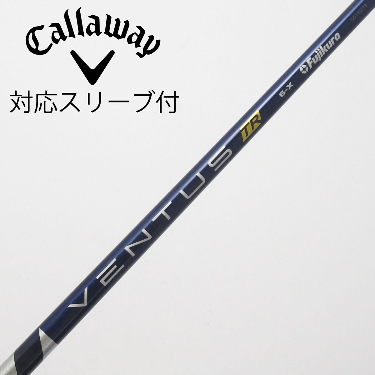 VENTUS 6X usモデル純正シャフトベルコアなし　キャロウェイスリーブ 中古】VENTUS TR BLUE(VELOCOREあり) ドライバー用_スリーブ付 VENTUS