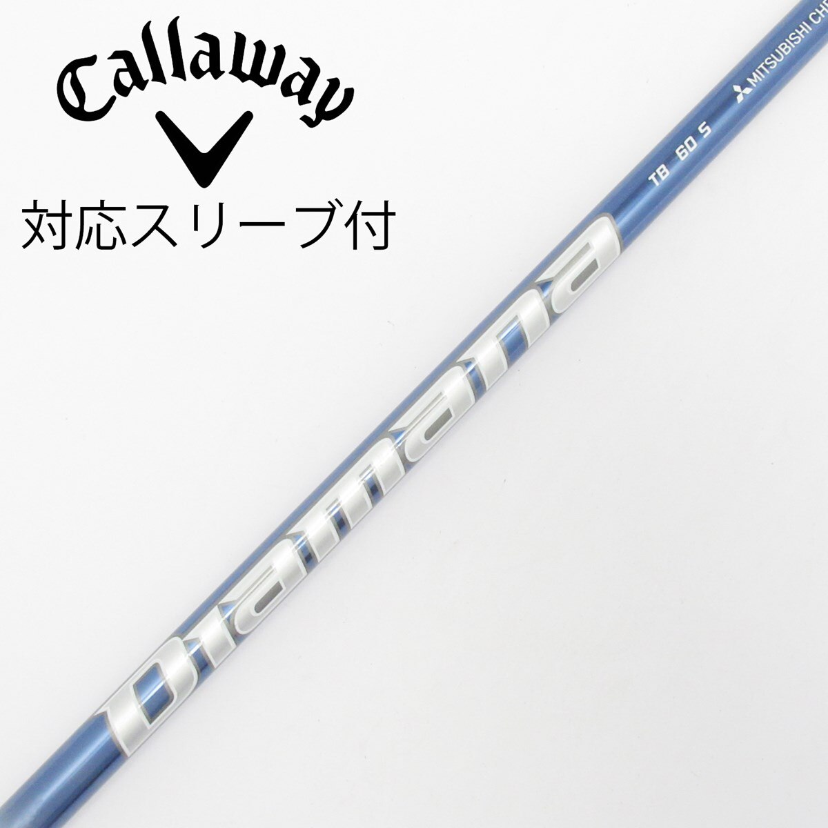 Quick Deal様Diamana TB60 (S) キャロウェイスリーブ付 中古】Diamana TB ドライバー用_スリーブ付 Diamana TB60 S C(シャフト