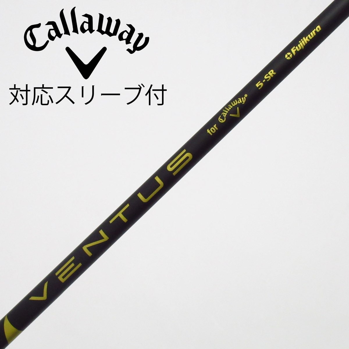 値下VENTUS Gfor Callaway5-S 5Uスリーブ付き 中古】キャロウェイ 純正シャフト ドライバー用_スリーブ付 VENTUS 5